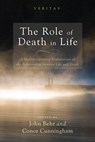 Role of Death in Life - John Behr - 9781498209601