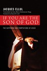 If You Are the Son of God - Jacques Ellul - 9781498216944