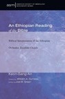 An Ethiopian Reading of the Bible - Keon-Sang An - 9781498220699