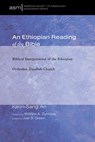 An Ethiopian Reading of the Bible - Keon-Sang An - 9781498220712