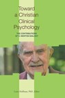 Toward a Christian Clinical Psychology - Louis Hoffman - 9781498225854