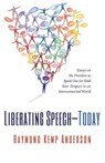 Liberating Speech-Today - ANDERSON,  Raymond Kemp - 9781498230254