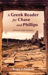A Greek Reader for Chase and Phillips - Brian Schmisek - 9781498238502