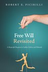 Free Will Revisited - Robert E Picirilli - 9781498244046