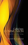 Called Into Communion - CAROLE,  Susan B. - 9781498263054