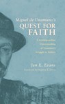 Miguel de Unamuno's Quest for Faith - Jan E Evans - 9781498263559