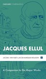 Jacques Ellul - Jacob E Van Vleet ; Jacob Marques Rollison - 9781498288637