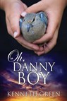 Oh, Danny Boy - GREEN,  Kenneth - 9781498401692