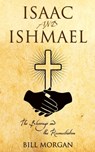 Isaac and Ishmael - Bill Morgan - 9781498405645