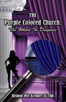 The Purple Colored Church - KENNER II TH D.,  Bishop Otis - 9781498482806