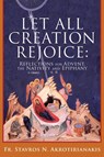 Let All Creation Rejoice - Fr Stavros N Akrotirianakis - 9781498484077