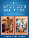The Road Back to Christ - Fr Stavros N Akrotirianakis - 9781498490184