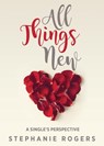 All Things New - Stephanie Rogers - 9781498492966