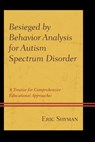 Besieged by Behavior Analysis for Autism Spectrum Disorder - Eric Shyman - 9781498508087
