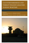 Counterterrorism and Threat Finance Analysis during Wartime - David M. Blum ; J. Edward Conway - 9781498509916