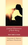 Cultural Dimensions of Well-Being - Clementine K. Fujimura ; Simone Nommensen - 9781498541299