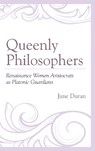 Queenly Philosophers - Jane Duran - 9781498541367