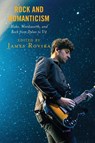 Rock and Romanticism - James Rovira - 9781498553858