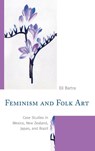 Feminism and Folk Art - Eli Bartra - 9781498564335