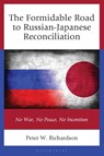 The Formidable Road to Russian-Japanese Reconciliation - Peter W. (Northeastern University) Richardson - 9781498573054