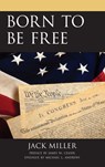 Born to be Free - Jack Miller - 9781498575904