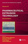 Pharmaceutical Extrusion Technology - ISAAC (MEGA PHARMACEUTICALS,  Morris Plains, New Jersey, USA) Ghebre-Sellassie ; Charles E. Martin ; Feng Zhang ; James DiNunzio - 9781498704915