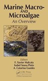 Marine Macro- and Microalgae - F. XAVIER (DEP. CHEMICAL ENGINEERING,  FEUP, Porto, Portugal) Malcata ; Isabel Sousa Pinto ; A. Catarina Guedes - 9781498705332