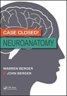 Case Closed! Neuroanatomy - Warren (BSc BESc MD Berger ; John (Curriculum Expert and Medical Illustrator Berger - 9781498728522