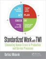 Standardized Work with TWI - Bartosz Misiurek - 9781498737548