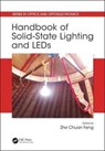 Handbook of Solid-State Lighting and LEDs - Zhe Chuan (Guangxi University) Feng - 9781498741415