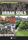 Urban Soils - RATTAN (THE OHIO STATE UNIVERSITY) LAL ; B. A. (WEST TEXAS A&M UNIVERSITY,  Canyon, USA) Stewart - 9781498770095