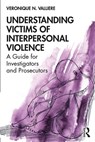 Understanding Victims of Interpersonal Violence - Veronique N. Valliere - 9781498780483