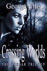 Crossing Worlds - George Ellis - 9781498920209