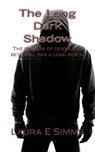 The Long Dark Shadow - Laura E Simms - 9781498930703