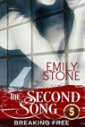 The Second Song #5: Breaking Free - Emily Stone - 9781498941495