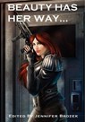Beauty Has Her Way - Jennifer Brozek ; Joshua Palmatier ; Chuck Wendig ; Pete Kempshall ; Ed Greenwood ; Erik Scott de Bie ; Maurice Broaddus ; Kenneth Mark Hoover ; Bart R. Leib - 9781498945028