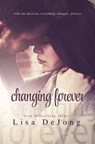 Changing Forever - Lisa De Jong - 9781498945837