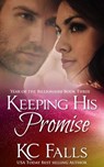Keeping His Promise - K.C. Falls - 9781498950848