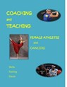 Coaching and Teaching Female Athletes and Dancers - Kari Fasting ; Christine Wells ; Dianne Daum - 9781498975476