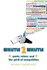Whistle 2 Whistle - BROWN M ED,  Michael A - 9781499015737