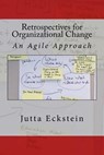 Retrospectives for Organizational Change - ECKSTEIN,  Jutta - 9781499190250