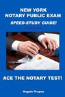 New York Notary Public Exam Speed-Study Guide! - Angelo Tropea - 9781499239126