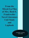 From the Mixed-Up Files of Mrs. Basil E. Frankweiler Novel Literature Unit Study and Lapbook - Teresa Lilly - 9781499296204