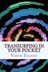 Transurfing in Your Pocket - ZELAND,  Vadim - 9781499324389
