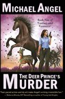 The Deer Prince's Murder: Book Two of 'Fantasy & Forensics' - Michael Angel - 9781499363494