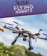 Flying Robots - FAUST,  Daniel R. - 9781499421675