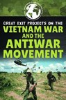 Great Exit Projects on the Vietnam War and the Antiwar Movement - DECARLO,  Carolyn - 9781499440485