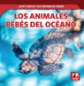 Los Animales Bebés del Océano (Baby Ocean Animals) - Rachael Morlock - 9781499448870