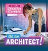Be an Architect! - Theresa Emminizer - 9781499449556