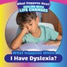 What Happens When I Have Dyslexia? - Emiliya King - 9781499452587